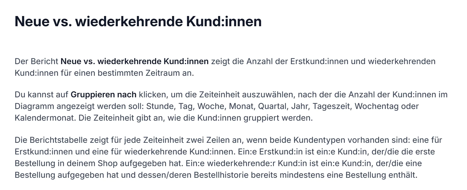 Ausschnitt aus der Shopify-Hilfe zum Bericht Neue vs. wiederkehrende Kund:innen: Der Bericht zeigt die Anzahl der Erstkund:innen und wiederkehrenden Kund:innen für einen Zeitraum, gruppierbar nach Stunde bis Kalendermonat, mit je einer Zeile für beide Kundentypen