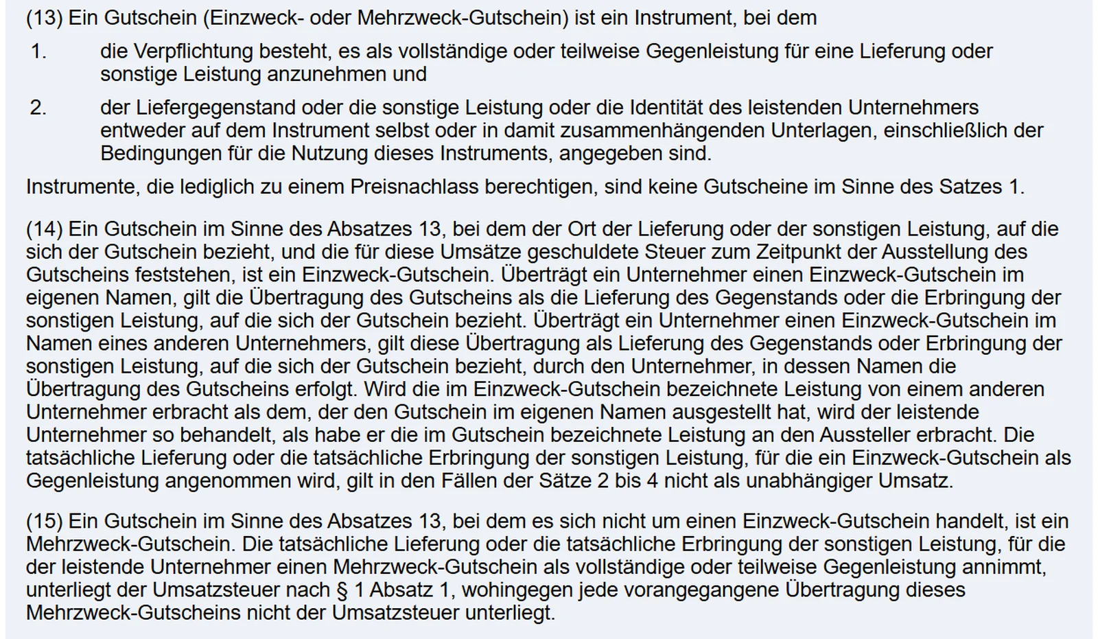 Gesetzestext § 3 Absatz 13 bis 15 Umsatzsteuergesetz: Definition Gutschein, Einzweck-Gutschein und Mehrzweck-Gutschein, Preisnachlass-Instrumente sind keine Gutscheine